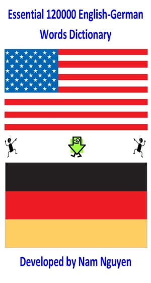 Essential 120,000 English-German Words Dictionary【電子書籍】[ Nam Nguyen ]