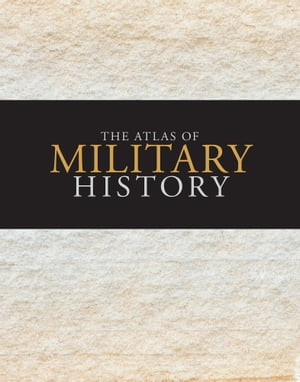 The Atlas of Military History