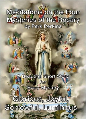 Meditations On The Mysteries Of The Rosary