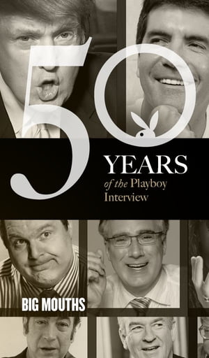 Big Mouths: The Playboy Interview