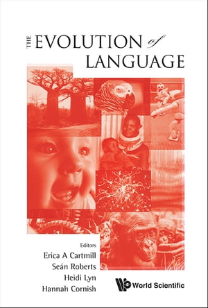 Evolution Of Language, The - Proceedings Of The 10th International Conference (Evolang X)