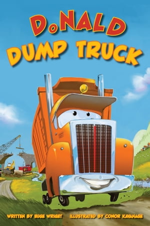 ŷKoboŻҽҥȥ㤨Donald Dump TruckŻҽҡ[ Hugh Wright ]פβǤʤ438ߤˤʤޤ