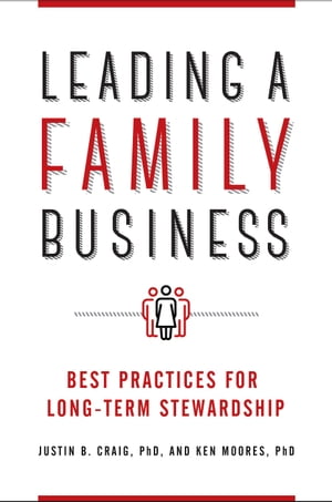 Leading a Family Business Best Practices for Long-Term Stewardship