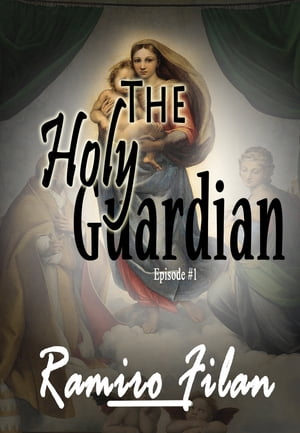 The Holy Guardian: Episode 1