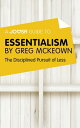 A Joosr Guide to... Essentialism by Greg McKeown: The Disciplined Pursuit of Less【電子書籍】 Joosr