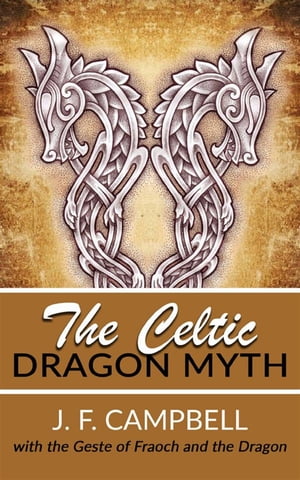 The Celtic Dragon Myth