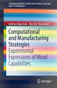Computational and Manufacturing Strategies Experimental Expressions of Wood Capa...