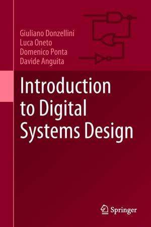 Introduction to Digital Systems Design【電子書籍】[ Giuliano Donzellini ]