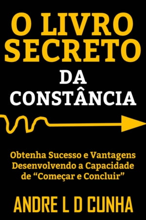 O LIVRO SECRETO DA CONSTÂNCIA