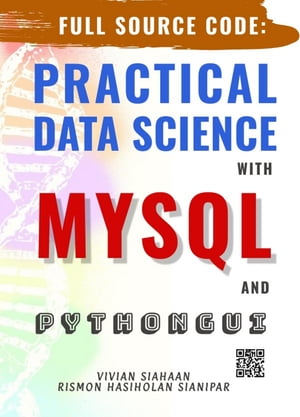 FULL SOURCE CODE: PRACTICAL DATA SCIENCE WITH MYSQL AND PYTHON GUI