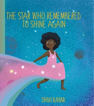 The Star Who Remembered To Shine AgainŻҽҡ[ Shivi Rayar ]