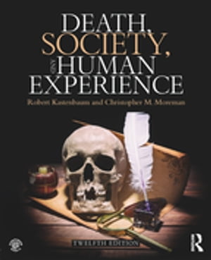 Death, Society, and Human ExperienceŻҽҡ[ Robert Kastenbaum ]