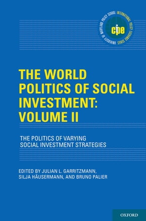 楽天楽天Kobo電子書籍ストアThe World Politics of Social Investment: Volume II The Politics of Varying Social Investment Strategies【電子書籍】