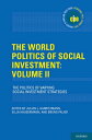 The World Politics of Social Investment: Volume II The Politics of Varying Socia...