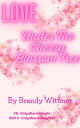 Love Under The Cherry Blossom Tree【電子書籍】 brandy wittmer