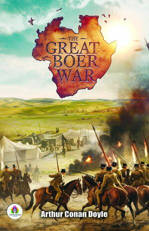 The Great Boer War【電子書籍】[ Arthur Conan Doyle ]