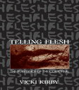 Telling Flesh The Substance of the Corporeal