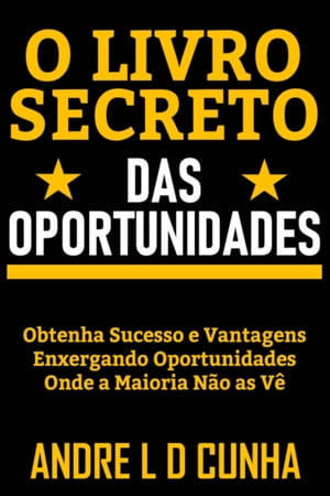 O LIVRO SECRETO DAS OPORTUNIDADES