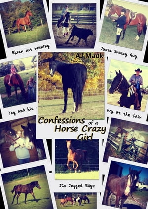 Confessions of a Horse Crazy Girl