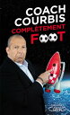 Coach Courbis compl?tement foot【電子書籍】[ Rolland Courbis ]