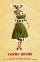 ŷKoboŻҽҥȥ㤨Recipe for a Perfect Wife A Daily Mail Book of the WeekŻҽҡ[ Karma Brown ]פβǤʤ702ߤˤʤޤ