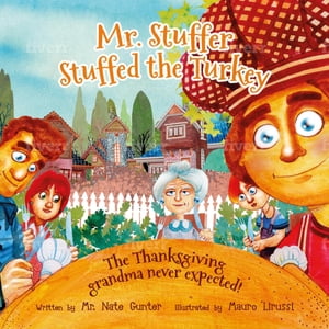 Mr. Stuffer Stuffed the Turkey The Thanksgiving 