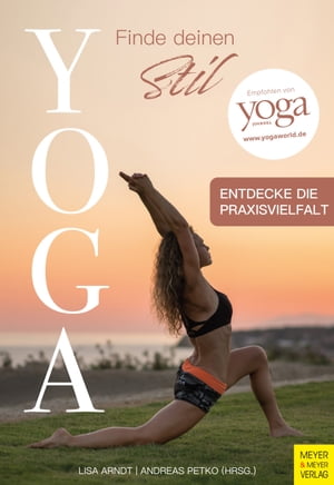 Yoga - Finde deinen Stil Entdecke die Praxisvielfalt【電子書籍】[ Lisa Arndt ]