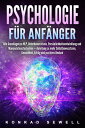 Psychologie f?r Anf?nger: Alle Grundlagen zu NLP, Unterbewusstsein, Pers?nlichke...