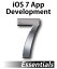 iOS 7 App Development Essentials Developing iOS 7 iPhone and iPad App using Xcode 5【電子書籍】[ Neil Smyth ]