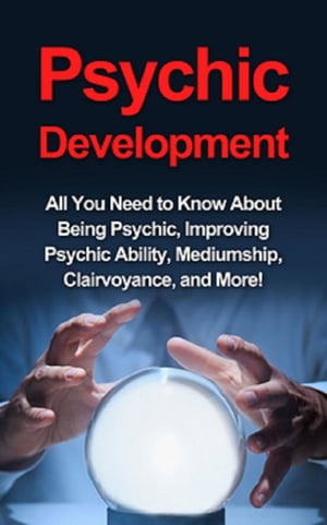 Psychic Development All you need to know about b