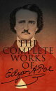 The Complete Works of Edgar Allan Poe Short Stories, Novels, Poetry, Essays and Biography【電子書籍】 Edgar Allan Poe
