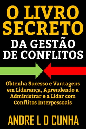 O LIVRO SECRETO DA GESTÃO DE CONFLITOS