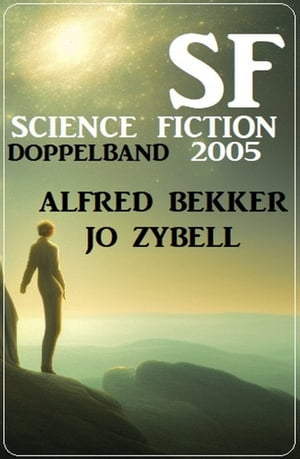 Science Fiction Doppelband 2005【電子書籍】 Jo Zybell