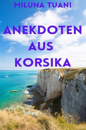 Anekdoten aus Korsika