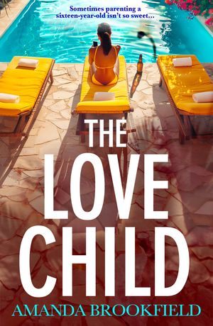 The Love Child An emotional, page-turning book club pick from Amanda BrookfieldŻҽҡ[ Amanda Brookfield ]