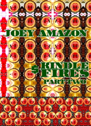 Joey Amazon Kindle Fires. Part 2.