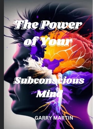 The Power of Your Subconscious Mind