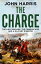 The Charge The Light Brigade, the Crimean War and a Military DisasterŻҽҡ[ John Harris ]