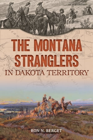 The Montana Stranglers in Dakota Territory【電