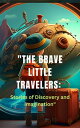 The Brave Little Travelers: Stories of Discovery and Imagination KIDS MORAL STORY 2023【電子書籍】 SANTOSH KUMAR