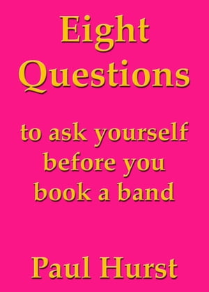 Eight Questions to Ask Yourself Before You Book a Band