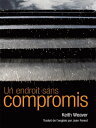 Un endroit sans compromis