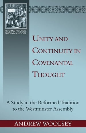 Unity and Continuity in Covenantal Thought