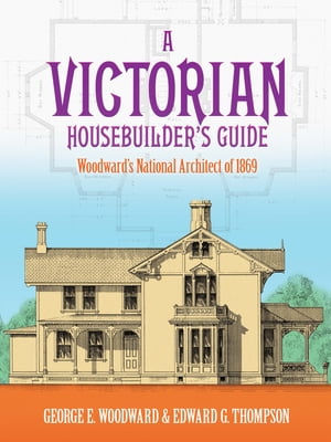 A Victorian Housebuilder's Guide