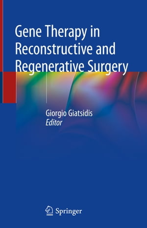 Gene Therapy in Reconstructive and Regenerative Surgery【電子書籍】