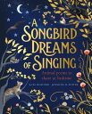 A Songbird Dreams of Singing【電子書籍】 Kate Hosford