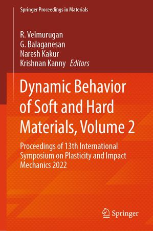 楽天楽天Kobo電子書籍ストアDynamic Behavior of Soft and Hard Materials, Volume 2 Proceedings of 13th International Symposium on Plasticity and Impact Mechanics 2022【電子書籍】