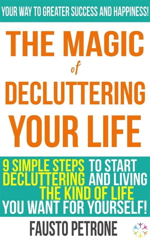 The Magic of Decluttering your Life