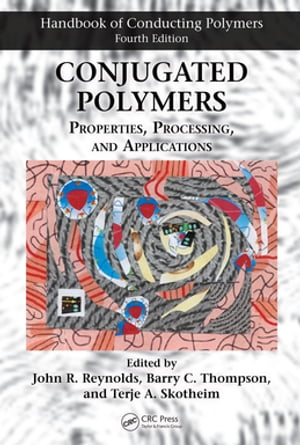 Conjugated Polymers Properties, Processing, and ApplicationsŻҽҡ