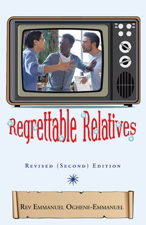 Regrettable Relatives Revised (Second) Edition